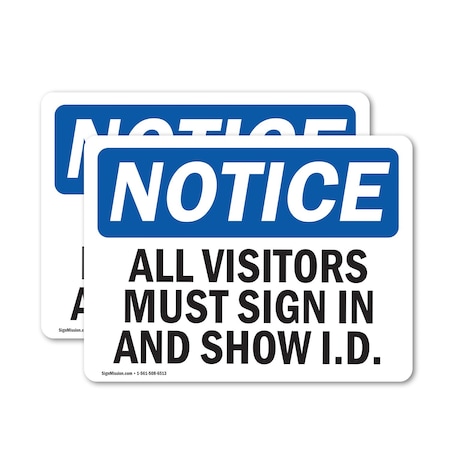 Signmission All Visitors Must In And Show I.D. OSHA Notice Sign, Vinyl Decal, 10in W x 7in L, 2PK OS-2PACK-NS-D-710-L-15244